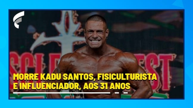 Morre Kadu Santos, fisiculturista e influenciador, aos 31 anos